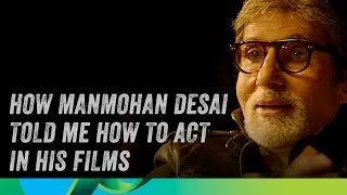 Amitabh Bachchan  How Manmohan Desai told him to act [upl. by Floyd]