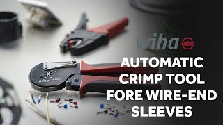 Automatic Crimp Tool For Wireend Sleeves and Clean Cable ends  Wiha [upl. by Ididn252]