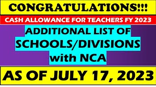 CONGRATULATIONS CASH ALLOWANCE FOR TEACHERS ADDITIONAL LIST OF SCHOOLS with NCA As July 17 2023 [upl. by Nrehtac]