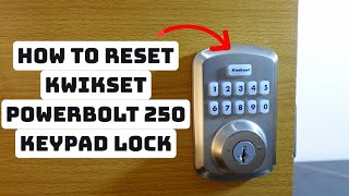 How to Reset Kwikset Powerbolt 250 Keypad Lock [upl. by Anitnatsnoc]