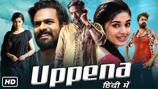 Uppena Full Movie In Hindi Dubbed  Vaisshnav Tej Krithi Shetty Vijay Sethupathi  Facts amp Review [upl. by Akire]