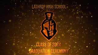 LATHROP HIGH SCHOOL • 2024 GRADUATION [upl. by Arej808]