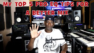 My Top 5 EQ TIPS  How You Think About EQing Your Mix Can Achieve Professional Results [upl. by Valtin]