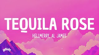 HELLMERRY Al James  Tequila Rose Lyrics [upl. by Margalo]