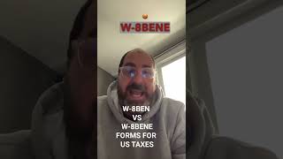 Differences of W8BEN VS W8BENE to declare US Taxes [upl. by Ollopa]