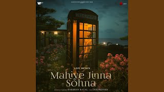 Mahiye Jinna Sohna Lofi Remix [upl. by Ainnek]