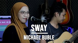 SWAY  MICHAEL BUBLE LIVE COVER INDAH YASTAMI [upl. by Janetta]