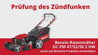 Prüfung des Zündfunken beim Einhell Benzin Rasenmäher GC PM 52 S HW [upl. by Fronia212]