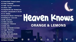 Heaven Knows  Orange amp Lemons Lyrics  Best OPM New Songs Playlist 2024  OPM Trending trending [upl. by Jermyn956]