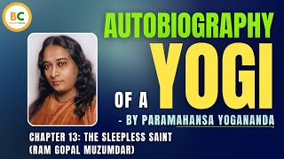 Autobiography of a Yogi by Paramahansa Yogananda FREE Complete English Audiobook Chapter 13 [upl. by Knipe]