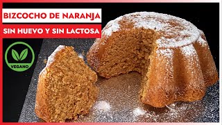 BIZCOCHO VEGANO DE NARANJA  SIN HUEVOS Y SIN LACTOSA  ESPONJOSO Y CON HARINA INTEGRAL reposteria [upl. by Ateekahs]