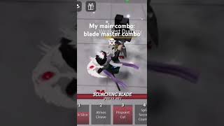 My blade mastercombo [upl. by Shalne]