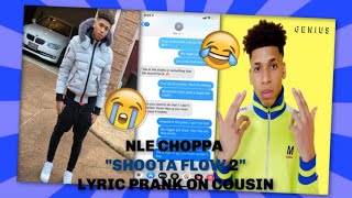 NLE CHOPPA quotSHOTTA FLOW 2quot LYRIC PRANK ON 16 YEAR OLD COUSIN [upl. by Feingold918]