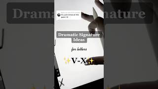 DRAMATIC Signature Style Ideas  Letters V W X  fyp calligraphy shorts signature [upl. by Anotal868]