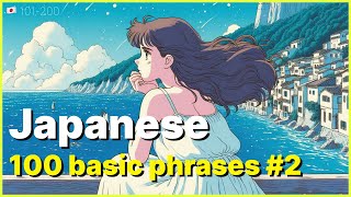 Master 100 Essential Japanese Phrases for Beginners 2  Speak Japanese with Confidence  101200 [upl. by Esinej9]