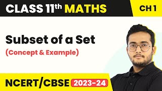 Class 11 Maths Chapter 1  Subset of a Set Concept amp Example  Sets [upl. by Obocaj839]