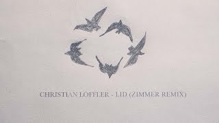 Christian Löffler  Lid Zimmer Remix [upl. by Haig32]