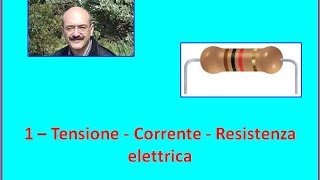 Carlo Fierro 1 Tensione Corrente Resistenza elettrica [upl. by Little]