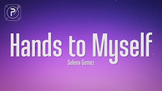 Selena Gomez  Hands To Myself Lyrics [upl. by Mussman]