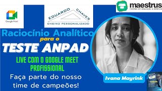 Teste Anpad 2024  Aula 03 RA Live google meet professional [upl. by Rehctelf]