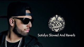 Satisfya Slowed And Reverb  Imran Khan [upl. by Adnwahsor]