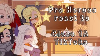 Pro Heroes react to class 1A TikToks  part idk  •Wishful• [upl. by Baxie]