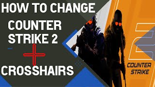 How To CHANGE Crosshairs In Counter Strike 2 CS2 [upl. by Ennalyrehc]