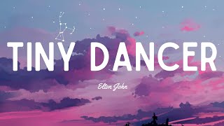 Elton John  Tiny Dancer Lyrics [upl. by Buxton260]