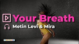 Your Breath  Metin Levi amp Mira  Romantic Nostalgic Love Soundtrack  Toppers  Royalty Free Music [upl. by Anesuza]