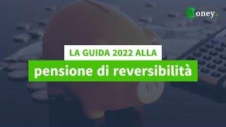 La guida 2022 alla pensione di reversibilità [upl. by Milton15]