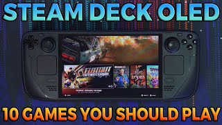 Steam Deck OLED  10 Games YOU Should Play [upl. by Mellette]