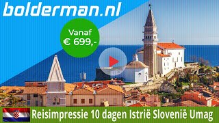 BOLDERMAN EXCURSIEREIZEN 10daagse busreis Istrië en Slovenië Umag allinclusive [upl. by Meehyrb394]