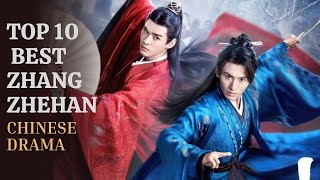 Top 10 Best and New Zhang zhehan CHINESE Dramas [upl. by Freudberg]