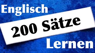 Englisch Lernen 200 englische Sätze für Anfänger Muttersprachlerin [upl. by Miguel]