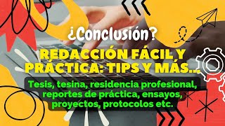 ¿Cómo redactar una conclusión  Guía rápida Ejemplostesis residencia profesional tesinaetc [upl. by Knowling]