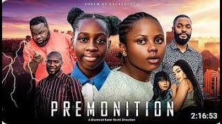 Premonition Starring Chinelo Enemchukwu Chike Daniels Uchechi Treasure Ifeoma Nebe Ugegbe Ajael [upl. by Freemon]