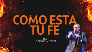 Como Esta Tu Fe  Rev Doug Klinedinst  Encendidos 2022 [upl. by Norved]