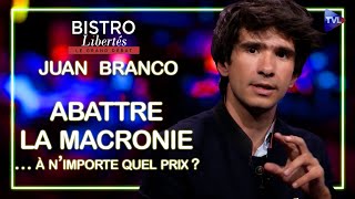 Abattre la macronie… à n’importe quel prix  Bistro Libertés avec Juan Branco [upl. by Nakasuji]