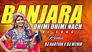 DHMI DHMI NACH NEW BANJARA DJ NITHIN DJ KARTHIK NI THE MIX [upl. by Refinaj341]