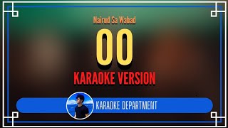 OO  Nairud Sa Wabad KARAOKE VERSION [upl. by Nitreb]