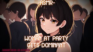 ASMR ROLEPLAY ♡woman at party gets dom over you♡ binauralF4A [upl. by Acireed863]