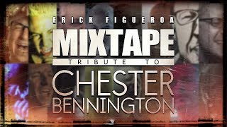 MIXTAPE TRIBUTE TO Chester Bennington [upl. by Halyak277]