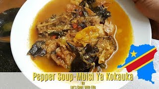 Pepper Soup MBISI YA KOKAUKA Recipe Congolese Village Food [upl. by Nerrat]