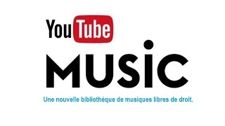 🎵 YouTube propose une bibliothèque de musiques libres de droits [upl. by Serge]