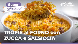 TROFIE al FORNO con ZUCCA e SALSICCIA – RICETTA APPETITOSA e FACILE che piacerà proprio a tutti 😋😋😋 [upl. by Eisinger]