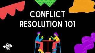 Conflict Resolution 101 [upl. by Parcel457]