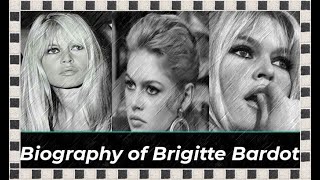 Biography of Brigitte Bardot [upl. by Betthezel]