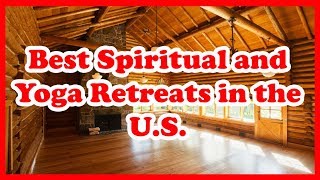 5 Best Spiritual and Yoga Retreats in the US  Love Is Vacation [upl. by Ingram220]