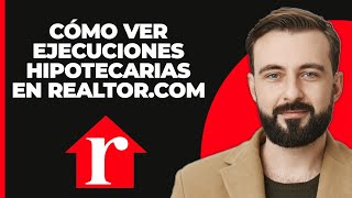 Cómo Ver Ejecuciones Hipotecarias en Realtorcom  Guía Paso a Paso  Tutorial de Realtorcom [upl. by Anaehs]