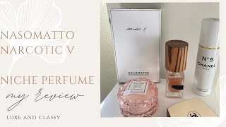 NASOMATTO NARCOTIC V PERFUME REVIEW PERFUMES For RICH WOMENROMANTIC FRAGRANCES FOR A DATE NIGHT [upl. by Lori873]